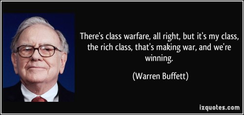 quote-there-s-class-warfare-all-right-but-it-s-my-class-the-rich-class-that-s-making-war-and-we-re-warren-buffett-214525